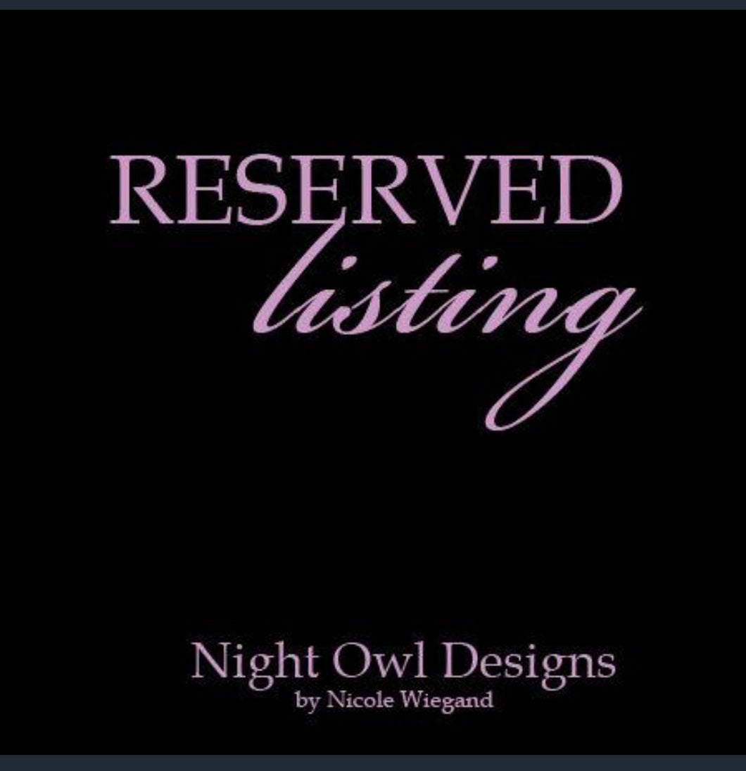 Reserved Listing for Angel