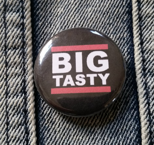 Big Tasty pin back button